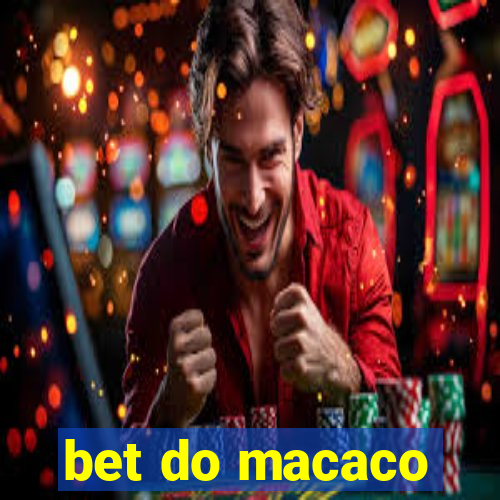 bet do macaco